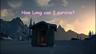 The long dark How long can I survive [upl. by Suhpesoj859]