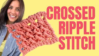 How to Crossed Ripple stitch crochet tutorial [upl. by Bandur877]