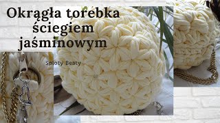 Okrągła torebka ściegiem jaśminowym  Circle crochet bag jasmin stitch [upl. by Tuck]