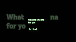 What is Krishna for you in Hindi dont forget to watch short viralvideo [upl. by Aelrac]