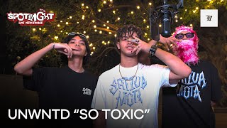 UNWNTD  So Toxic feat Rageboyressty Kxle keii Streets Performance  Spotlight [upl. by Klemperer]