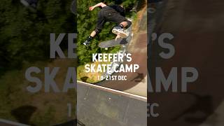 Keefer Wilsons ‘MEGA’ skate camp is being held 1821st of Dec 2024  Book your spot [upl. by Morrison661]