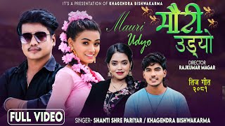 New Teej Song 2081  Mauri Udyo By Shanti Shree Pariyar amp Khagendra Bishwakarma Ft Bijay amp Rachana [upl. by Annuahs]