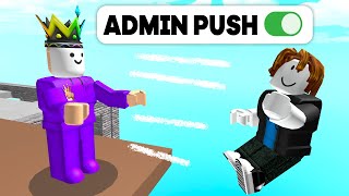 I Use ADMIN PUSH On Roblox [upl. by Yatnod]