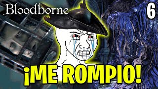 ESTE JUEGO ME ROMPIO  Bloodborne  6 [upl. by Eunice]