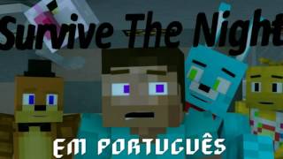 Fnaf 2 song survive the night Em português dublado [upl. by Fagan898]