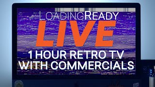 1 hour retro TV with commercials  LoadingReadyLIVE Ep79 [upl. by Ecinad]