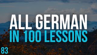 All German in 100 Lessons Learn German  Most important German phrases and words Lesson 83 [upl. by Chrysa]