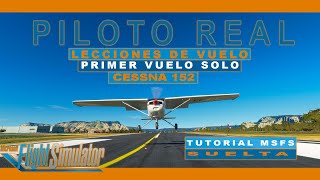 MSFS 2020  LECCIONES de VUELO  PRIMER SOLO  Cessna 152 [upl. by Taro]