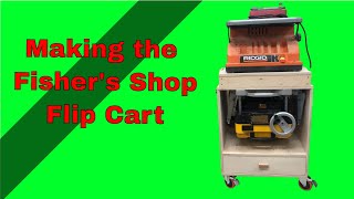 Shop Project Making the Fishers Flip Cart [upl. by Samale513]