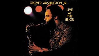 Grover Washington Jr  Live At The Bijou Full Album [upl. by Cleavland]