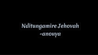 Nditungamire Jehovah hymn [upl. by Ilatfen]