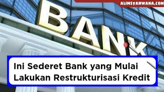 Ini Sederet Bank Yang Mulai Lakukan Restrukturisasi Kredit [upl. by Eatnwahs685]