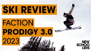 2023 Faction Prodigy 30 Review  Newschoolers Ski Test [upl. by Eindys]