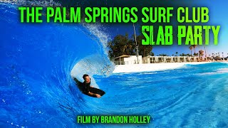 Slab Party The Ultimate Palm Springs Surf Club Experience [upl. by Riley675]