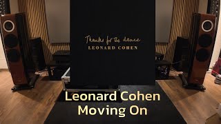 Leoand Cohen  Moving On  Pier Audio MS680SE  Pier Audio CD880SE  TAD GE1 [upl. by Marna638]