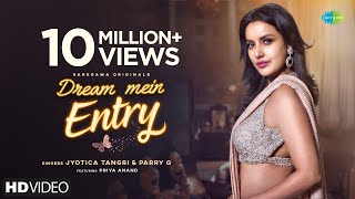 Dream Mein Entry  Jyotica Tangri  Priya Anand  Parry G  Gourov Dasgupta  Latest Songs 2021 [upl. by Afihtan]