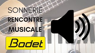 SONNERIE L  RENCONTRE MUSICALE BODET  SONNERIE ÉCOLECOLLÈGELYCÉEEREACFA [upl. by Giule]