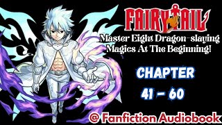 Fairy Tail Master Eight DragonslayingMagics At The Beginning Chapter 41  60 [upl. by Eenert]