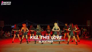 BLACKPINK  Kill This Love Coachella ver VOCAL DANCE COVER  220807 SUMMER CONCERT [upl. by Cutcliffe]