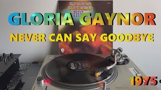 Gloria Gaynor  Never Can Say Goodbye Disco Music 1975 Album Version HQ  FULL HD [upl. by Oelak]