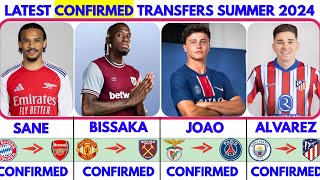 🟥THE LATEST CONFIRMED TRANSFER NEWS SUMMER 2024🔥 SANE TO ARSENAL✔️ BISSAKA TO WHAM ALVAREZ TO ATM [upl. by Ahsieym345]