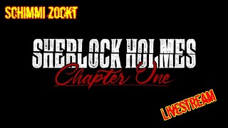 Der finale Fall 11  Sherlock Holmes Chapter One deutsch  27112024 [upl. by Griff]