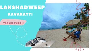 Lakshadweep Travelling Vlog  Samudram Package M V Kavaratti Cruise  Vlog II Hindi [upl. by Tracey257]