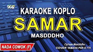 SAMAR KARAOKE KOPLO NADA PRIACOWOK MASDDDHO [upl. by Anuahs]