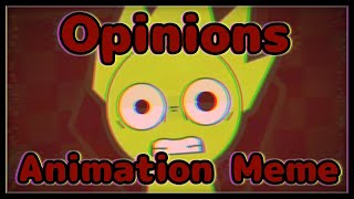 OPINIONS  Animation Meme  Sprunki OWAKCX  FW [upl. by Libna272]