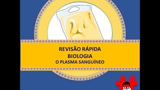 Revisão rápida  sistema circulatório o plasma sanguíneo [upl. by Voe]