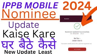 How to India Post Payment Bank Nominee Change Kaise kare 2024  IPPB Mobile [upl. by Kera]