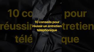 10 conseils pour réussir un entretien téléphonique [upl. by Yahc]