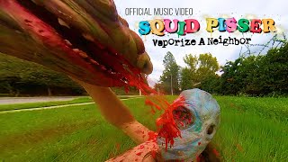 SQUID PISSER quotVaporize A Neighborquot  Official Music Video  SWEATBAND amp SKiN GRAFT Records [upl. by Eudo]