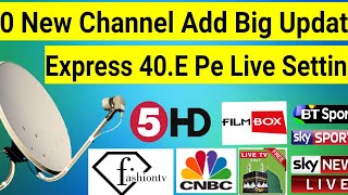 50 New Channel Add Express 40E Pe Live 2Fit Dish setting On आल इंडिया में करो सेट 2fit  mbfreedish [upl. by Carmel]