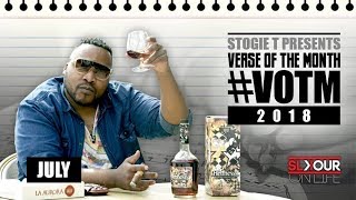 Stogie T Presents Verse Of The Month  July 2018 VOTM [upl. by Ykcul]