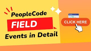 PeopleCode Field Events Demo  HandsON Tutorial [upl. by Reffineg]