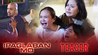 Patol December 9 2017  Ipaglaban Mo Teaser [upl. by Anale]