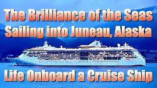 The Brilliance of the Seas Sailing Into Juneau Alaska [upl. by Haodnanehs124]