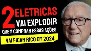 🚨 2 EMPRESAS ELETRICAS QUE SÃO AS MELHORES AÇÕES PARA INVESTIR EM 2023  2024  AGF LUIZ BARSI [upl. by Ahsekram]