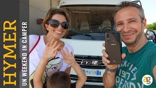 Un WeekEND in CAMPER con HYMER e il VIVO NEX [upl. by Diet]