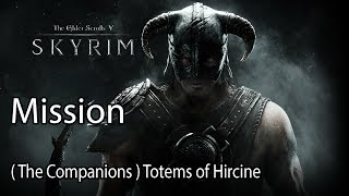 The Elder Scrolls V Skyrim Mission  The Companions  Totems of Hircine [upl. by Naahs960]