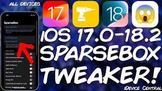 iOS 17  iOS 182 JAILBREAK All Devices SparseBOX iOS Customizer amp Fix 3 Apps Limit [upl. by Rab699]