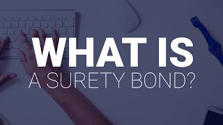 What Is A Surety Bond [upl. by Jump519]