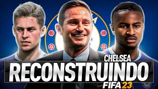 RECONSTRUINDO O NOVO CHELSEA DE LAMPARD  FIFA 23 Modo Carreira [upl. by Nett633]