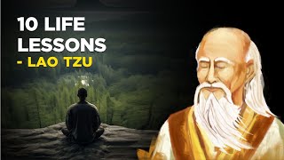 10 Life Lessons From The Taoist Master Lao Tzu Taoism [upl. by Abba]