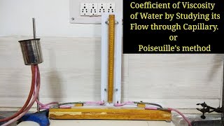 Coefficient of Viscosity of Water  Poiseuilles method  Experiment [upl. by Aleik]