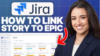 How To Link Story To Epic in Jira 2024 Updated Tutorial [upl. by Rhett]