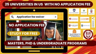 APPLY FOR FREE TO THESE US UNIVERSITIES APPLICATION FEE WAIVER FOR INTERNATIONAL STUDENTS [upl. by Dowell466]