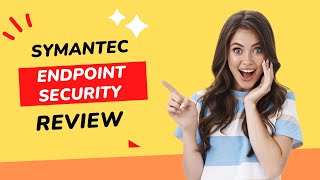 Symantec Endpoint Security SES Review Is It Worth the Investment [upl. by Airrehs]